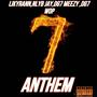 7ANTHEM (feat. likyrannn, DG7 MEEZY & GG YUNGIN) [Explicit]