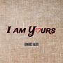 I Am Yours