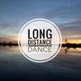 Long Distance Dance