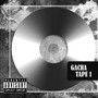 GACHA TAPE 1 (Explicit)