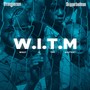 W.I.T.M (What Is the Matter) [feat. Skipperbadman]