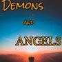 Demons and Angels