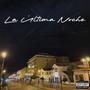 La Última Noche (Explicit)