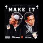 Make it (feat. Lil Wimpy) [Explicit]