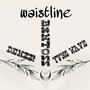 Waistline (feat. YVNG WAVE & DENZZ!) [Explicit]