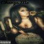 Change Me (Explicit)