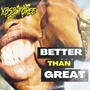 Better Than Great (Explicit)