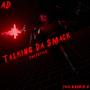 Talking Da Smack (Freestyle) (Explicit)