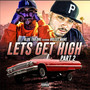 Lets Get High, Pt. 2 (Explicit)