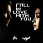 Fall In Love With You
