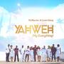 Yahweh (My Everything) (feat. Flo'Riva Inc)