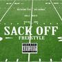 Sack Off (feat. Kola Mack, No Name Tha Big Homie & Rocko BME) [Explicit]