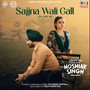 Sajjna Wali Gall (From 