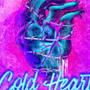 Cold Heart (Explicit)