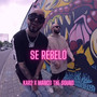 Se Rebeló (Explicit)