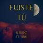 Fuiste Tú (feat. Yanai)