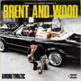 Brent and Wood (Explicit)