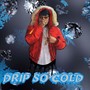 Drip so cold Trapzzzp (feat. S The Ghost) [Explicit]