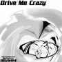 Drive Me Crazy (feat. triazoondatrack & ayoleybeats) [Explicit]