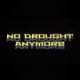 No Drought Anymore (feat. Ooak) [Explicit]