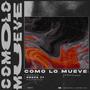 COMO LO MUEVE (feat. Profe 77 & Panshix) [Explicit]