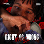 Right Or Wrong (Explicit)