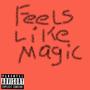 Feels like magic (Explicit)