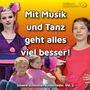 Mit Musik und Tanz geht alles viel besser! Unsere schönsten Kinderlieder, Vol. 2