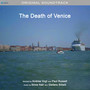 The Death of Venice (colonna sonora originale del film)