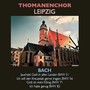 Thomanerchor Leipzig - Jauchzet Gott in allen Landen BWV 51 · Ich will den Kreuzstab gerne tragen, BWV 56 · Gott ist mein König, BWV 71 · Ich habe genug BWV 82