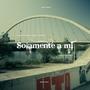 Solamente a mí