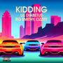 Kidding (feat. Ozzyy & RG Smithy) [Explicit]