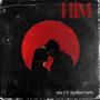 HIM (feat. SHAWWN) [Explicit]