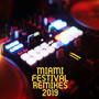 Miami Festival Remixes 2019