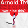 Wetin be this? (Love is Overrated) [Explicit]