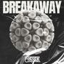 BREAK AWAY