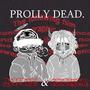 Prolly Dead. (feat. zell) [Explicit]