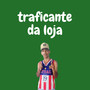 Traficante da Loja (Explicit)