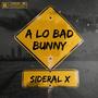 A Lo Bad Bunny (Explicit)