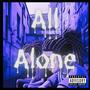 All alone (feat. Mandoku$h) [Explicit]