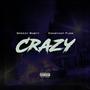 Crazy (feat. C.F) [Explicit]