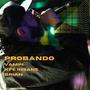 Probando (feat. Kfé Insane & Brian) [Explicit]