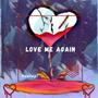 Love Me Again (Explicit)