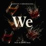 We (feat. ZukesDaGenius) [Explicit]