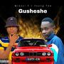 Gusheshe (feat. Young Tee)