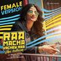 Raa Macha Vachey Raa (Female Version)