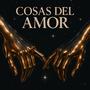 COSAS DEL AMOR