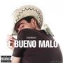 El Bueno Malo (Explicit)