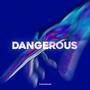 Dangerous (Techno Version) [Explicit]