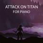 Attack on Titan for Piano